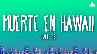 Calle 13  Muerte en Hawaii LetraLyrics [upl. by Itsym21]