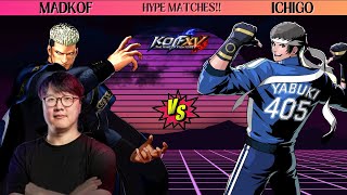 KOFXV MadKOF Vs ICHIGO  Hype Matches Crazy Combos [upl. by Corette]