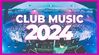 DJ CLUB MUSIC 2024  Mashups amp Remixes of Popular Songs 2024  DJ Remix Dance Club Music Mix 2023 🔥 [upl. by Dell]