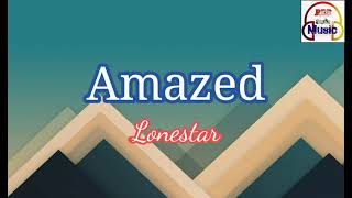 AmazedLyrics by LonestarRBB Studio Music [upl. by Nitsuga]