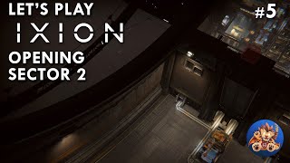 IXION Lets Play  Opening Sector 2  EP5 [upl. by Arebma159]