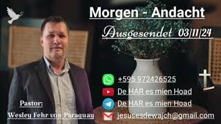 Pastor Wesley Fehr  MorgenAndacht 031124 [upl. by Bernette]