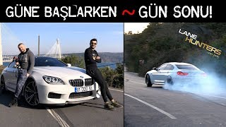 560 Beygirlik BMW M6 GranCoupe Lane Hunters Gözüyle Sizlerle [upl. by Wolbrom]