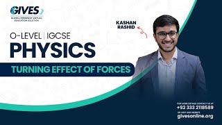 O Level GCSEIGCSE Physics  Turning Effect of Forces Part 1  Sir Kashan Rashid  GIVES Academy [upl. by Ecnerrot]