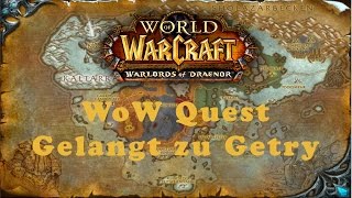 WoW Quest Gelangt zu Getry [upl. by Junette]