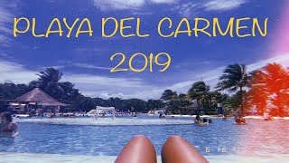 PLAYA DEL CARMEN 2019 [upl. by Holland594]