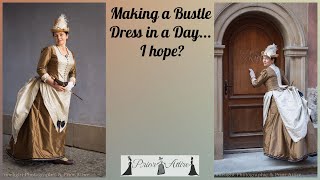 Making a Victorian Bustle gown in a day [upl. by Eirol]