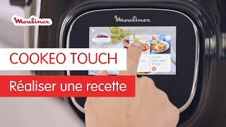 Comment réaliser une recette avec COOKEO TOUCH   Les Tutos Moulinex [upl. by Elvin]