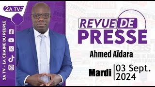 Revue de presse Ahmed Aïdara du Mardi 03 Août 2024 [upl. by Ailisec]