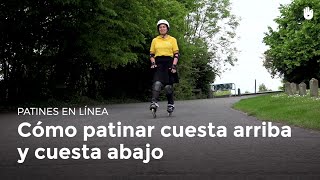 Cómo subir y bajar cuestas  Patines en línea [upl. by Tharp305]