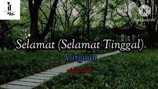 Selamat Selamat Tinggal  Virgoun feat Audy  vidio lirik [upl. by Daugherty]