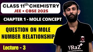 Mole Concepts Class 11 L3 Question on Mole Number Relationship  JEE Main  CBSE 2025 [upl. by Morganica43]