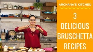 3 Instant amp Delicious Bruschetta  Appetizer Recipes by Archanas Kitchen [upl. by Ellekcir87]