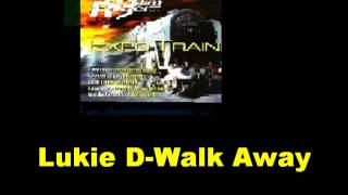 Lukie D Walk Away Expo Train Riddim [upl. by Studnia477]