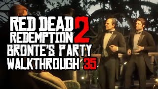 Red Dead Redemption 2 Walkthrough Gameplay  Party At Bronte Mansion With Mayor amp Politicians 35 [upl. by Tnaryb618]