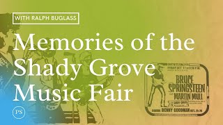 Recounting the Shady Grove Music Fair [upl. by Thorley267]