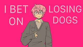 I Bet On Losing Dogs  Milliot TMF Animatic [upl. by Ainattirb]