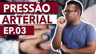 Sinais Vitais  EP03  Pressão Arterial [upl. by Nohs]