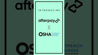 afterpay X OSHAOutreachCourses  OSHA 10  buy now pay later  bnpl [upl. by Maise]