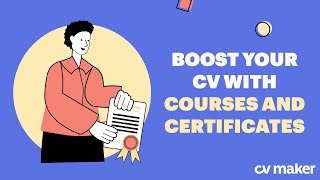 Boost Your CV with Courses and Certificates Tips amp Examples CVMaker [upl. by Ynnod963]