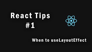 ReactJS Pitfalls 1  useLayoutEffect vs useEffect [upl. by Elbert]