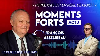 François ASSELINEAU  quotNotre pays est en péril de mort quot Moments Forts [upl. by Minnnie]