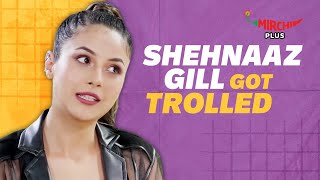 Shehnaaz Gill Trolled for Being Cringe 😲  Trolls amp Success  Mirchi Plus [upl. by Fogarty897]