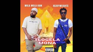 TLOGELA MONA BY HEAVYWEIGHTSKINGVEE FT WOLA WOLA KAM  LEKOMPO 2024 [upl. by Aitnis]