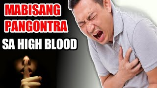 MABISANG HALAMANG GAMOT SA SILENT KILLER NA HIGH BLOOD PRESSURE [upl. by Casaleggio41]