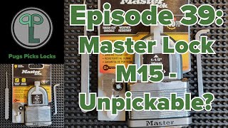 Ep39 Master Lock M15  Unpickable [upl. by Sessler]