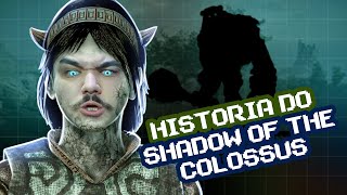 Historia de Shadow of colossus e por que ele é tao bom PQNTGAMES12 [upl. by Votaw817]