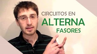 Circuitos en Alterna  Fasores  El Traductor [upl. by Markman643]