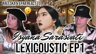 When a MUSICAL GENIUS snaps LEXICOUSTIC Ep 1  LEXICON  Isyana Sarasvati amp The Tuttis REACTION [upl. by Berkshire]