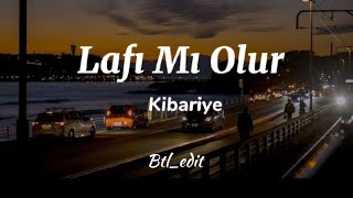 Kibariye  Lafı Mı Olur  sözleri [upl. by Hutner]