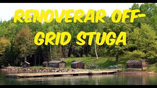 Renoverar min offgrid stuga jaktstuga [upl. by Htabazile]