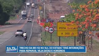 Trecho da BR153 no sul do estado terá interdições para reparos veja datas e horários [upl. by Wiebmer692]