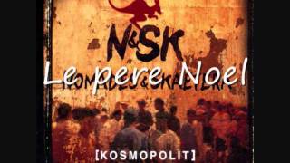 Nomades et Skaetera NampSK Le pere Noel [upl. by Airamat]