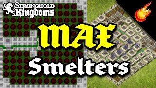 MAX SMELTERS  Stronghold Kingdoms  Castle Design Tutorial [upl. by Imyaj]