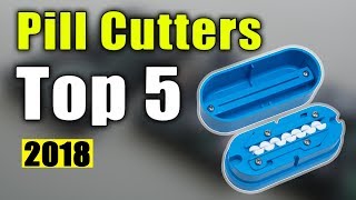 BEST 5 Pill Cutters [upl. by Notsehc691]