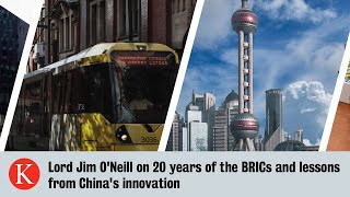 Lord Jim ONeill on 20 years of the BRICs and lessons from Chinas innovation [upl. by Eisset]