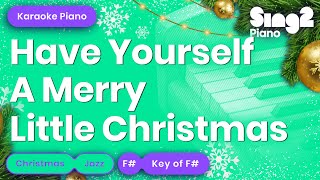 Have Yourself A Merry Little Christmas Karaoke Piano [upl. by Jeniffer]