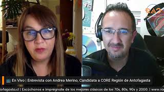 EnVivo  Entrevista con Andrea Merino Candidata a CORE por la Región de Antofagasta [upl. by Murial313]