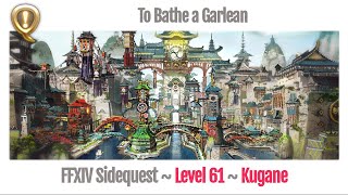 FFXIV To Bathe a Garlean  Stormblood [upl. by Loveridge]