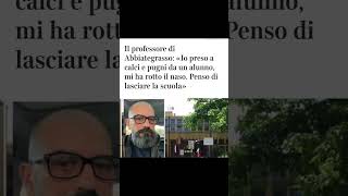 Prof di Abbiategrasso “preso a calci e pugni da un alunno mi ha rotto il naso” scuola cronaca [upl. by Rayford665]