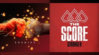 Stronger Enemies The Score² Mashup [upl. by Danyelle]