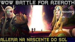 SPOILER Alleria Lorthemar Theron Thalyssra e Liadrin na Nascente do Sol WoW Battle for Azeroth [upl. by Ylrrad]