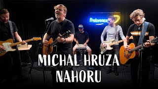 MICHAL HRŮZA  Nahoru live  Frekvence 1 [upl. by Asoral]