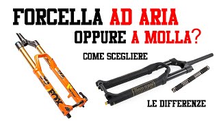 Forcella MTB ad Aria o a Molla come scegliere [upl. by Binny160]