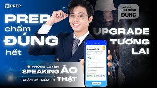 🚀 Trở thành một “tôi” tốt hơn cùng Phòng Speaking ảo Prep AI  phiên bản tân tiến nhất [upl. by Baryram]