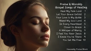 Heal My Pain Lord  Praise amp Worship Gospel Songs of Healing  New Christian Songs [upl. by Adnar865]